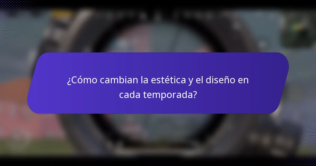 ¿Cómo cambian la estética y el diseño en cada temporada?