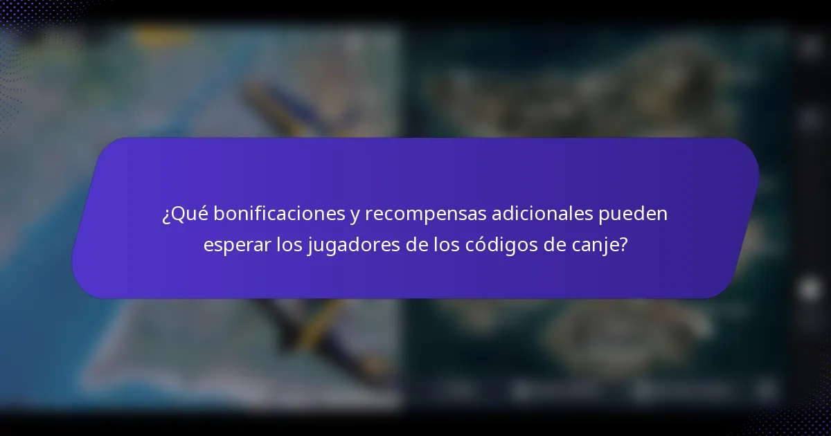 ¿Qué bonificaciones y recompensas adicionales pueden esperar los jugadores de los códigos de canje?
