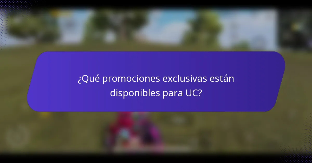 ¿Qué promociones exclusivas están disponibles para UC?